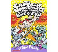 The Captain Underpants Extra-Crunchy Book O' Fun