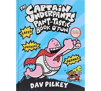 The Captain Underpants Pant-Tastic Book O' Fun