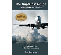 The Captains' Airline: Pushing Back From The Brink: Volume 1