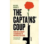 The Captains' Coup : From Dictatorship to Democracy in Portugal (1974-1976)