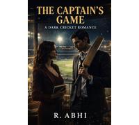 The Captain's Game: A Dark Cricket Romance (Bombay Titans)