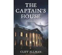 The Captain's House: a novella