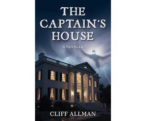 The Captain's House: a novella