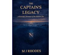 The Captain's Legacy: .A Scientific Romance from The Legacy Cycle