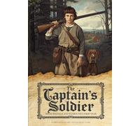 The Captain's Soldier: Miles Rigdale & Plymouth's First Year