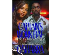 THE CAPTAIN'S WORK BAE: AN UNHINGED AFFAIR