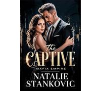 The Captive: A Twisted Dark Mafia Captor Romance (The Sin & Devotion Series)