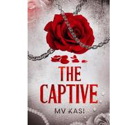 The Captive: An Indian Dark Kidnap Romance