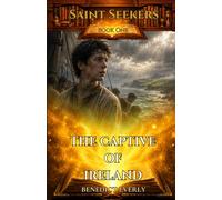 The Captive of Ireland (Saint Seekers)