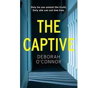 The Captive: The gripping and original Times Thriller of the Month for fans of GIRL A