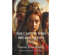 The Captive Who Became Queen: Roxelana (Crescent and Sword)