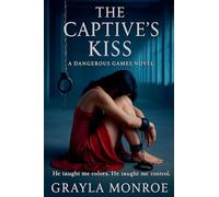 The Captive's Kiss: 1 (Dangerous Games)