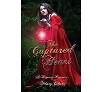 The Captured Heart: A Regency Romance