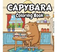 The Capybara Coloring Book: Cozy Critters & Happy Vibes, Bold and Easy, Kids, Teens, Adults, Stress-Relieving, Capybara Lovers (Fun World Coloring Series)