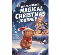 The Capybara's Magical Christmas Journey