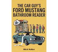 The Car Guy’s Ford Mustang Bathroom Reader: A High-Octane Ride Through History, Trivia, and the Authenticity Challenge