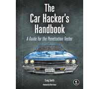 The Car Hacking Handbook: A Guide for the Penetration Tester
