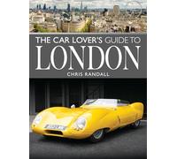The Car Lover's Guide to London