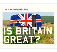 The Caravan Gallery: Is Britain Great?