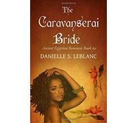 The Caravanserai Bride (Ancient Egyptian Romances)