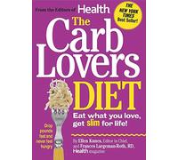 The Carblovers Diet: Eat What You Love, Get Slim for Life!