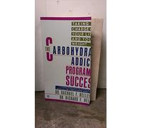 The Carbohydrate Addict's Program For Success