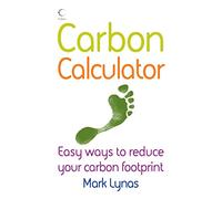 The Carbon Calculator: An Expert Sustainability Guide to Managing Your Environmental Impact