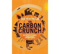 The Carbon Crunch : Revised and Updated