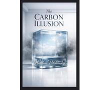 The Carbon Illusion
