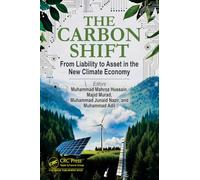 The Carbon Shift: : From Liability to Asset in the New Climate Economy