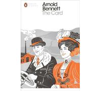 The Card A Story of Adventure in the Five Towns Penguin Modern Classics