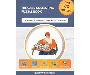 The Card Collecting Puzzle Book: The Ultimate Activity Collection for Card Collectors