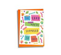 The Card You're Supposed to Eat Bacon Card - The Card Your Dog Can Eat!