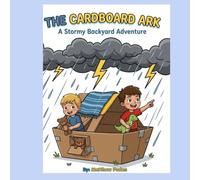 The Cardboard Ark: A Stormy Backyard Adventure