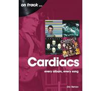 The Cardiacs: Every Album, Every Song (On Track)