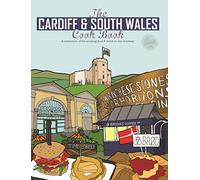 The Cardiff Cook Book : A celebration of the amazing food and drink on our doorstep