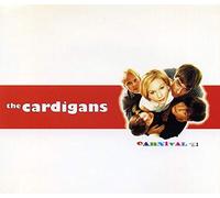 The Cardigans - Carnival