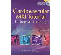 The Cardiovascular MRI Tutorial: Lectures and Learning