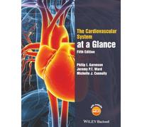 The Cardiovascular System at a Glance, 5th Edition