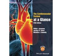 The Cardiovascular System at a Glance: (At a Glance 5th edition)