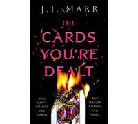 The Cards You’re Dealt