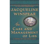 The Care and Management of Lies: A Novel of the Great War