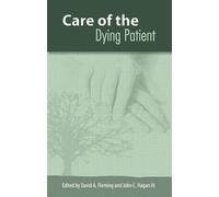 The Care of the Dying Patient: Volume 1