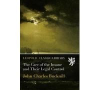 The Care of the Insane and Their Legal Control