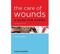 The Care of Wounds – A Guide for Nurses – 4th Edition