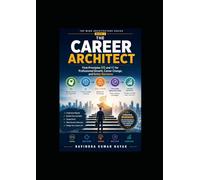 The Career Architect (The Mind Architecture Series)