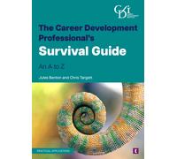 The Career Development Professional’s Survival Guide : An a to Z