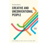 The Career Guide for Creative and Unconventional People, Fourth Edition