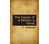 The Career of a Nihilist: A Novel