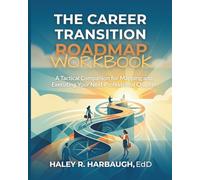 The Career Transition Roadmap Workbook